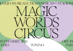 Al Luglio Musicale Trapanese debutta in prima assoluta “Magic Words Circus”
