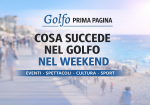 Cosa succede nel Golfo, gli appuntamenti del weekend