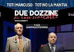 Stagione Teatrale al Sollima di Marsala: Toti e Totino in scena con “Due dozzine di rose scarlatte”