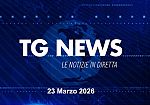 ​TG NEWS del 23 Marzo 2026
