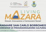 Mazara, sabato 16 dicembre il workshop di Living Mazara – “Giovani, Innovazione e Connessioni sociali”