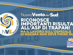 nuovo-vento-del-sud-risultati-importanti-allasp-di-trapani-ma-il-lavoro-allospedale-di-mazara-deve-continua