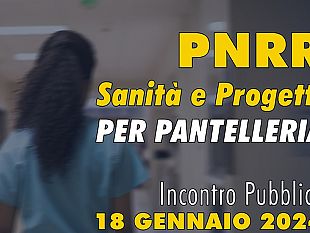 pantelleria-il-18-gennaio-incontro-pubblico-su-pnrr-e-sanita