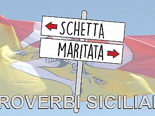 proverbi-siciliani-schetta-o-maritata