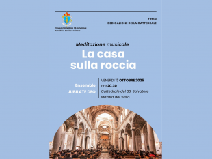 mazara-il-17-ottobre-in-cattedrale-il-concerto-la-casa-sulla-roccia