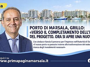 porto-di-marsala-grillo-verso-il-completamento-delliter-del-progetto-ora-si-apre-una-nuova-fase