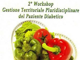 l-11-e-12-aprile-il-2-workshop-su-gestione-territoriale-pluridisciplinare-del-paziente-diabetico