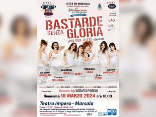 marsala-bastarde-senza-gloria-in-scena-nella-xvi-rassegna-teatrale-lo-stagnone-scene-di-uno-spettacolo