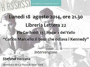 presentazione-del-libro-carlos-marcello-il-boss-che-odiava-i-kennedy-di-stefano-vaccara-lunedi-18-agosto-presso-la-libreria-lettera-22