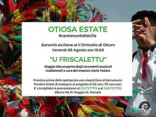 friscaletti-al-c-orticello-venerdi-5-agosto-ore-19-00-secondo-appuntamento-di-canti-e-cunti-di-sicilia-per-la-rassegna-otiosa-estate-2016