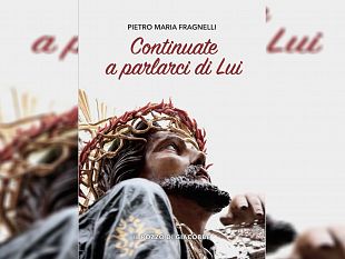 continuate-a-parlarci-di-lui-il-libro-del-vescovo-fragnelli-sui-misteri