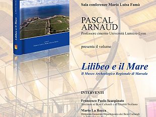 belice/marsala-museo-lilibeo-presentazione-del-volume-lilibeo-e-il-mare-il-museo-archeologico-regionale-di-marsala