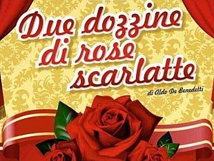 teatro-amore-mio-due-dozzine-di-rose-scarlatte-di-aldo-de-benedetti