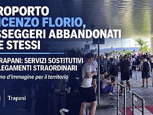 aeroporto-v-fl-passeggeri-abbandonati-a-se-stessi-cna-trapani-regione-e-airgest-si-attivino-per-garantire-servizi
