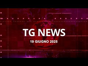 tg-news-del-19-giugno-2025