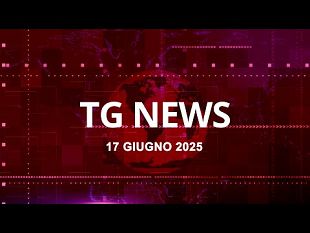 tg-news-del-17-giugno-2025