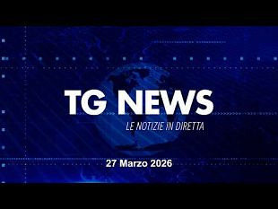 tg-news-del-27-marzo-2026