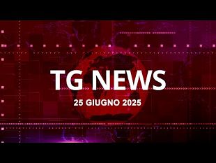 tg-news-del-25-giugno-2025