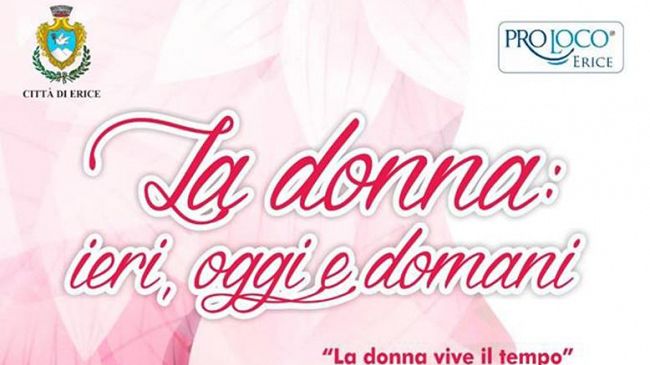 Erice, manifestazione: “La donna: ieri, oggi e domani”