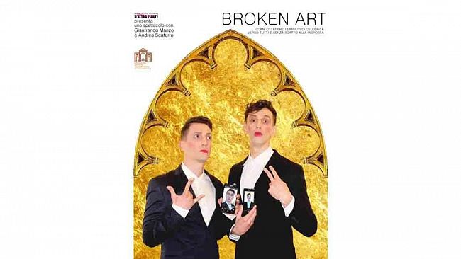 Marsala, Broken Art: uno spettacolo con Gianfranco Manzo e Andrea Scaturro presso la Sala Cavarretta del Convento del Carmine