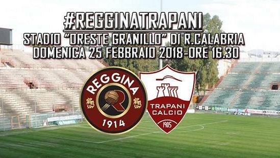 Reggina- Trapani, la presentazione della gara