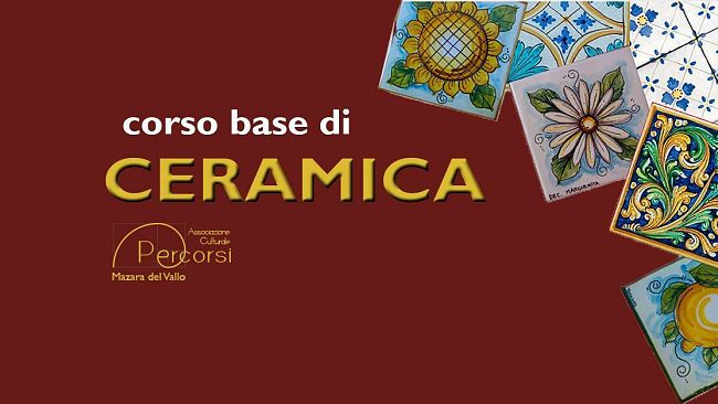 Decorazione artistica della ceramica. Presto un corso presso l’associazione Percorsi di Mazara del Vallo.