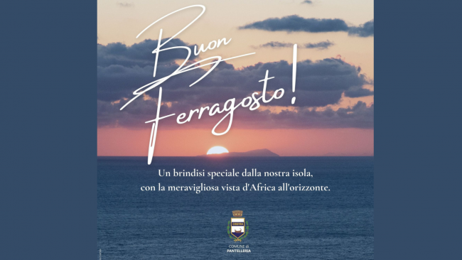 Pantelleria, gli auguri di un buon Ferragosto da parte del sidaco D'Ancona e tutta l'Amministrazione comunale