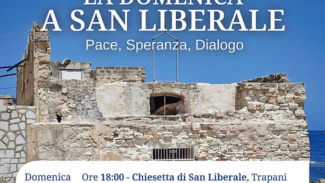Trapani, settimo appuntamento de: “La domenica a San Liberale” , dal tema “Pace, Speranza, Dialogo”