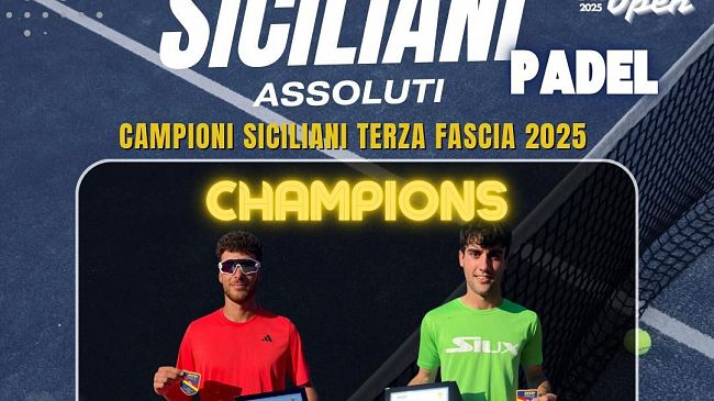 Padel: l'alcamese Pellerito e il partinicese Polimeno campioni assoluti siciliani nella terza fascia
