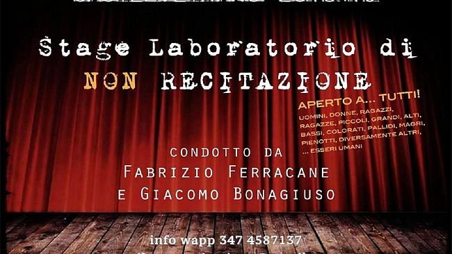 Bonagiuso e Ferracane insieme per il laboratorio di Non-Recitazione per riapproprarsi di una città martoriata