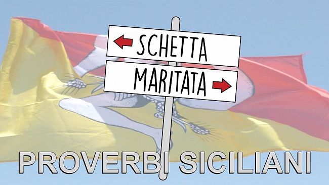 Proverbi Siciliani: schetta o maritata