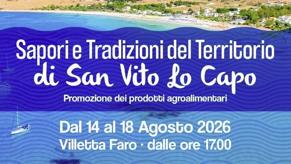 Sapori e Tradizioni del Territorio di San Vito Lo Capo: il programma dal 14 al 18 agosto