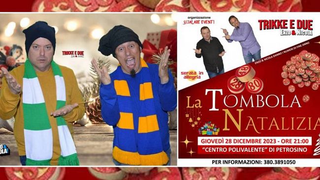 ​Petrosino, “La Tombola Natalizia” con i Trikke e Due al Polivalente