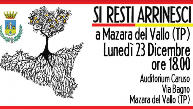 Lunedì 23 dicembre a Mazara del Vallo assemblea di “Si resti Arrinesci”