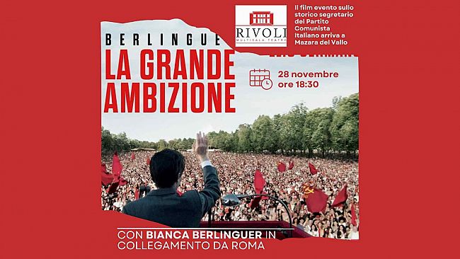 Mazara, al Teatro Rivoli sarà proiettato il film “Berlinguer – La grande ambizione”