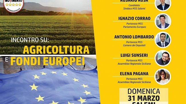 Agricoltura e Fondi Europei. Oggi l’incontro organizzato dal M5s Salemi con i deputati in tour