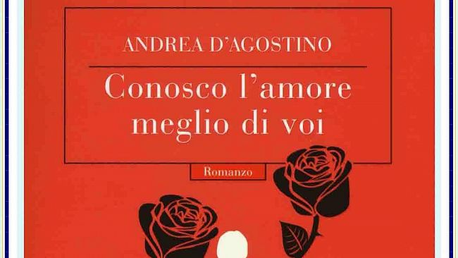 Castelvetrano, presentazione domani di “Conosco l’amore meglio di voi” di Andrea D’Agostino