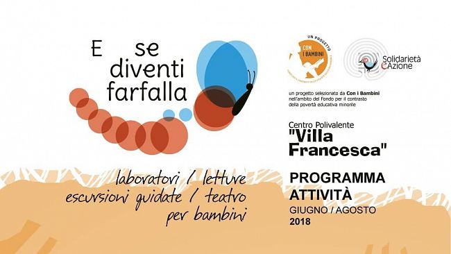 Progetto “E se diventi farfalla”, al via il 6 luglio il teatro per bambini e genitori presso Villa Francesca