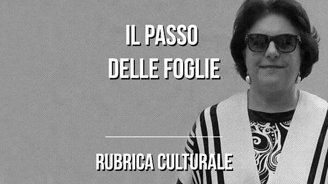 [POESIA] “La nostalgia” di Grazia Arena – Il Passo delle Foglie