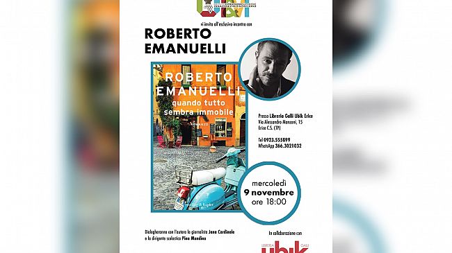 Il 9 novembre a Erice Roberto Emanuelli presenta “Quando tutto sembra immobile”