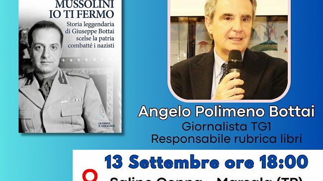 Marsala, vice direttore Tg1 Angelo Polimeno Bottai presenta il suo libro “Mussolini io ti fermo” 