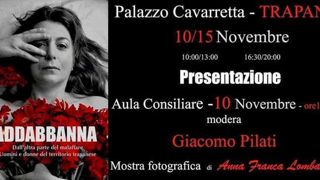 Trapani, “ADDABBANNA- Dall’altra parte del malaffare. La mostra fotografica di Anna Franca Lombardo