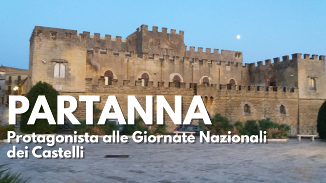 Partanna protagonista alle Giornate Nazionali dei Castelli