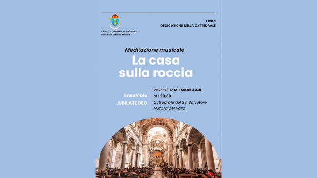 Mazara, il 17 ottobre in cattedrale il concerto “La casa sulla roccia”