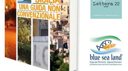 Al Blue sea land 2015 si parlerà di bambini e mare con il libro “Lisca Bianca” e di viaggi in Sicilia tra bellezza e legalità con il libro “Sicilia, una guida non convenzionale”
