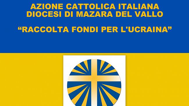 Azione Cattolica Diocesi di Mazara: raccolta fondi per l'Ucraina