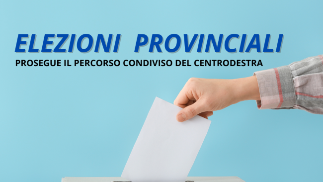 Elezioni Provinciali. Prosegue percorso condiviso del centrodestra