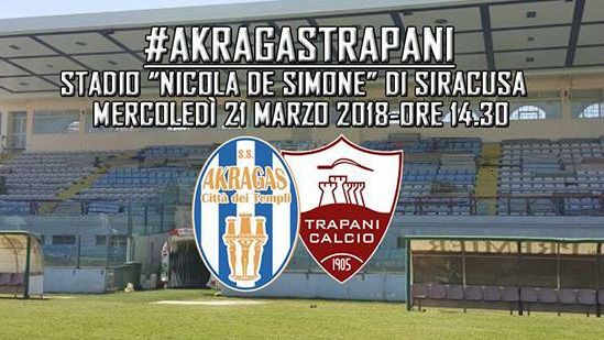 Il giorno del derby: alle 14.30 Akragas-Trapani