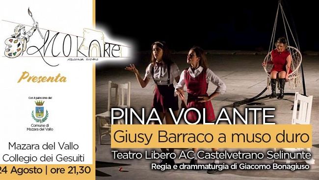 Mazara, il 24 agosto lo spettacolo “Pina Volante” organizzato dall’Ass. “Mokarte”