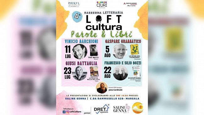 Al via l'11 luglio alle Saline Genna a Marsala la 4^ edizione di “Loft Cultura – Rassegna Culturale di Parole e Libri”